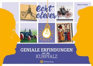 Buchcover Echt clever! Geniale Erfindungen aus der Kurpfalz | Helmut Fiedler | EAN 9783831332113 | ISBN 3-8313-3211-8 | ISBN 978-3-8313-3211-3