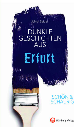 Buchcover SCHÖN & SCHAURIG - Dunkle Geschichten aus Erfurt | Ulrich Seidel | EAN 9783831332748 | ISBN 3-8313-3274-6 | ISBN 978-3-8313-3274-8