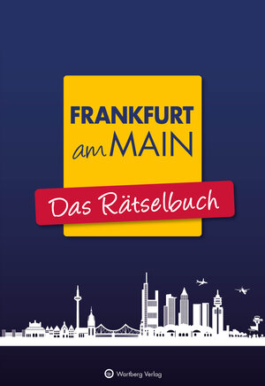 Buchcover Frankfurt am Main - Das Rätselbuch | Wolfgang Berke | EAN 9783831333387 | ISBN 3-8313-3338-6 | ISBN 978-3-8313-3338-7