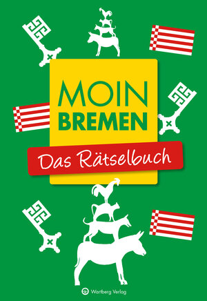 Buchcover Moin Bremen - Das Rätselbuch | Wolfgang Berke | EAN 9783831333400 | ISBN 3-8313-3340-8 | ISBN 978-3-8313-3340-0