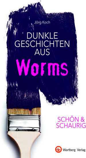 Buchcover SCHÖN & SCHAURIG - Dunkle Geschichten aus Worms | Jörg Koch | EAN 9783831333622 | ISBN 3-8313-3362-9 | ISBN 978-3-8313-3362-2