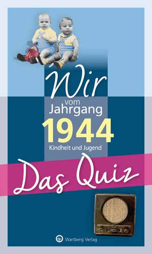 Buchcover Wir vom Jahrgang 1944 - Das Quiz | Helmut Blecher | EAN 9783831334131 | ISBN 3-8313-3413-7 | ISBN 978-3-8313-3413-1