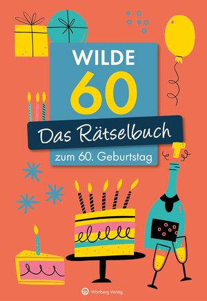 Buchcover Wilde 60! Das Rätselbuch zum 60. Geburtstag | Ursula Herrmann | EAN 9783831335602 | ISBN 3-8313-3560-5 | ISBN 978-3-8313-3560-2