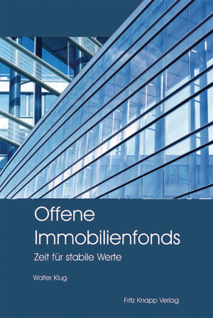 Offene Immobilienfonds. Zeit für stabile Werte