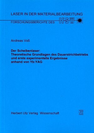 Der Scheibenlaser: Theoretische Grundlagen des Dauerstrichbetriebs und erste experimentelle Ergebnisse anhand von Yb:YAG