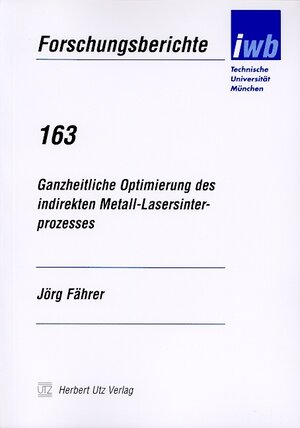 Ganzheitliche Optimierung des indirekten Metall-Lasersinterprozesses