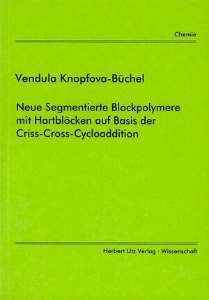 Neue Segmentierte Blockcopolymere mit Hartblöcken auf Basis der Criss-Cross-Cycloaddition