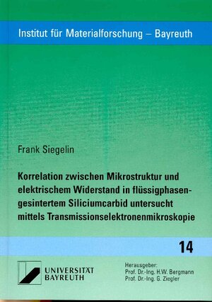 Korrelation zwischen Mikrostruktur und elektrischem Widerstand in flüssigphasengesintertem Siliciumcarbid untersucht mittels Transmissionselektronenmikroskopie