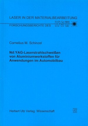 Nd:YAG-Laserstrahlschweißen von Aluminiumwerkstoffen für Anwendungen im Automobilbau