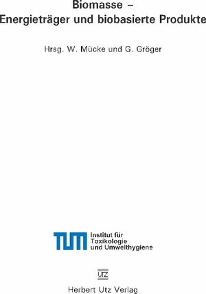 Biomasse - Energieträger und biobasierte Produkte