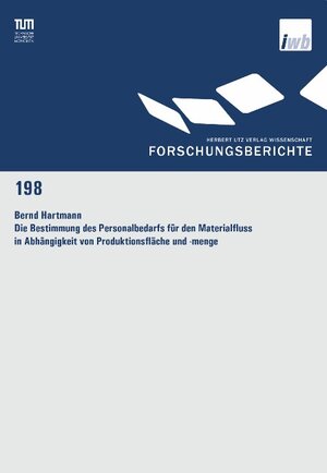 Buchcover Die Bestimmung des Personalbedarfs für den Materialfluss in Abhängigkeit von Produktionsfläche und -menge | Bernd Hartmann | EAN 9783831606153 | ISBN 3-8316-0615-3 | ISBN 978-3-8316-0615-3