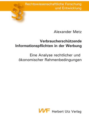 Buchcover Verbraucherschützende Informationspflichten in der Werbung | Alexander Metz | EAN 9783831608089 | ISBN 3-8316-0808-3 | ISBN 978-3-8316-0808-9