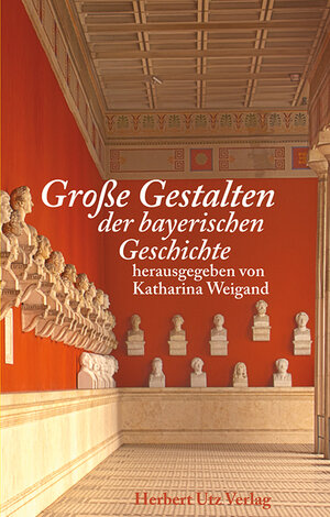 Buchcover Große Gestalten der bayerischen Geschichte  | EAN 9783831609499 | ISBN 3-8316-0949-7 | ISBN 978-3-8316-0949-9