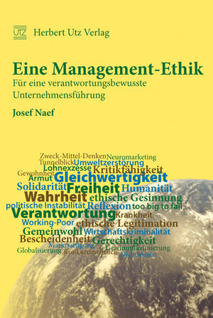 Buchcover Eine Management-Ethik | Josef Naef | EAN 9783831609932 | ISBN 3-8316-0993-4 | ISBN 978-3-8316-0993-2