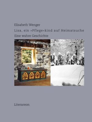 Buchcover Lisa, ein "Pflege"kind auf Heimatsuche | Elisabeth Wenger | EAN 9783831611461 | ISBN 3-8316-1146-7 | ISBN 978-3-8316-1146-1