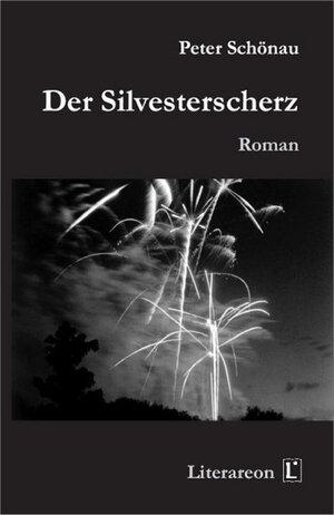 Buchcover Der Silvesterscherz | Peter Schönau | EAN 9783831611539 | ISBN 3-8316-1153-X | ISBN 978-3-8316-1153-9