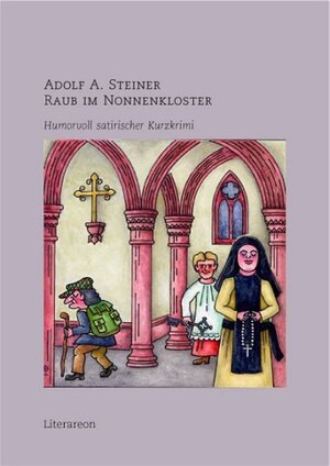 Buchcover Raub im Nonnenkloster | Adolf A Steiner | EAN 9783831611836 | ISBN 3-8316-1183-1 | ISBN 978-3-8316-1183-6