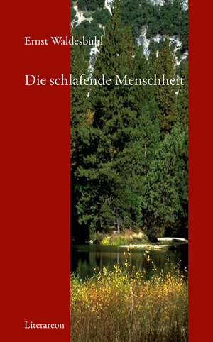 Buchcover Die schlafende Menschheit | Ernst Waldesbühl | EAN 9783831613120 | ISBN 3-8316-1312-5 | ISBN 978-3-8316-1312-0