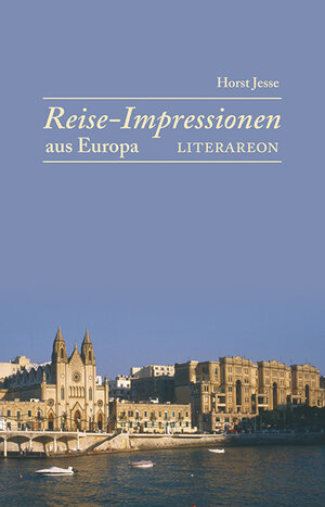 Buchcover Reise-Impressionen aus Europa | Horst Jesse | EAN 9783831613359 | ISBN 3-8316-1335-4 | ISBN 978-3-8316-1335-9