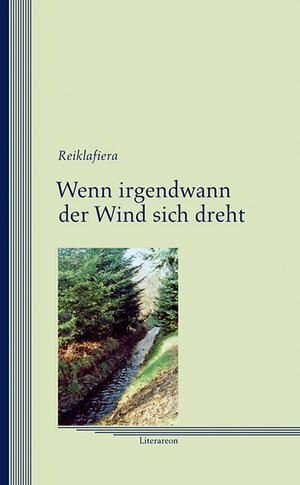 Buchcover Wenn irgendwann der Wind sich dreht | Reiklafiera | EAN 9783831614004 | ISBN 3-8316-1400-8 | ISBN 978-3-8316-1400-4