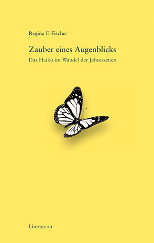 Buchcover Zauber eines Augenblicks | Regina F. Fischer | EAN 9783831614080 | ISBN 3-8316-1408-3 | ISBN 978-3-8316-1408-0