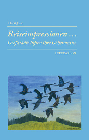 Buchcover Reiseimpressionen … Großstädte lüften ihre Geheimnisse | Horst Jesse | EAN 9783831614608 | ISBN 3-8316-1460-1 | ISBN 978-3-8316-1460-8
