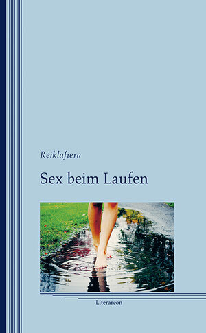 Buchcover Sex beim Laufen | Reiklafiera | EAN 9783831614875 | ISBN 3-8316-1487-3 | ISBN 978-3-8316-1487-5