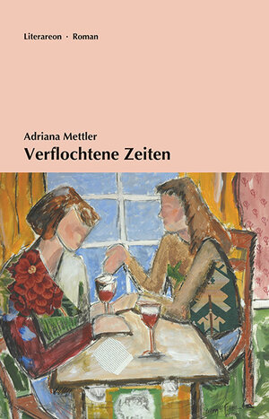 Buchcover Verflochtene Zeiten | Adriana Mettler | EAN 9783831615339 | ISBN 3-8316-1533-0 | ISBN 978-3-8316-1533-9
