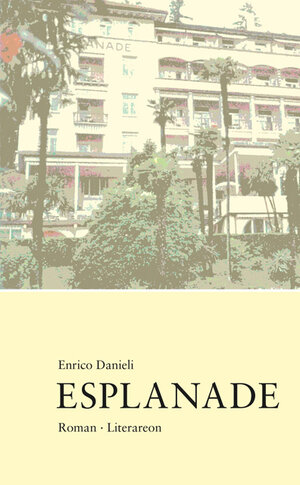 Buchcover Esplanade | Enrico Danieli | EAN 9783831616473 | ISBN 3-8316-1647-7 | ISBN 978-3-8316-1647-3
