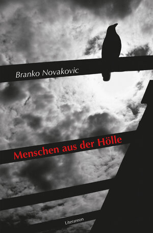 Buchcover Menschen aus der Hölle | Branko Novakovic | EAN 9783831617609 | ISBN 3-8316-1760-0 | ISBN 978-3-8316-1760-9