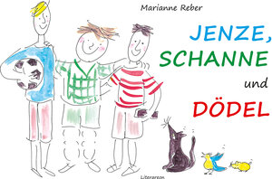 Buchcover Jenze, Schanne und Dödel | Marianne Reber | EAN 9783831617807 | ISBN 3-8316-1780-5 | ISBN 978-3-8316-1780-7