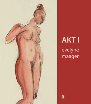 Buchcover AKT I | Evelyne Maager | EAN 9783831620128 | ISBN 3-8316-2012-1 | ISBN 978-3-8316-2012-8