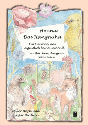Buchcover Henna. Das Hanghuhn | Volker Heyse | EAN 9783831620593 | ISBN 3-8316-2059-8 | ISBN 978-3-8316-2059-3