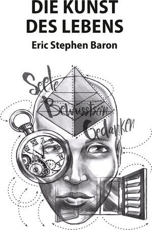 Buchcover Die Kunst des Lebens | Eric Stephen Baron | EAN 9783831620661 | ISBN 3-8316-2066-0 | ISBN 978-3-8316-2066-1