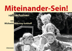 Buchcover Miteinander-Sein! | Michaela Böhning-Sutthoff | EAN 9783831620791 | ISBN 3-8316-2079-2 | ISBN 978-3-8316-2079-1