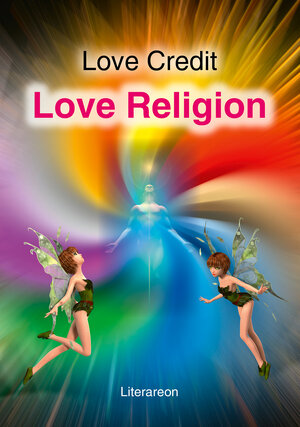 Buchcover Love Religion | Love Credit | EAN 9783831621064 | ISBN 3-8316-2106-3 | ISBN 978-3-8316-2106-4