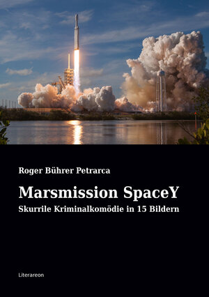 Buchcover Marsmission SpaceY | Roger Bührer Petrarca | EAN 9783831621156 | ISBN 3-8316-2115-2 | ISBN 978-3-8316-2115-6