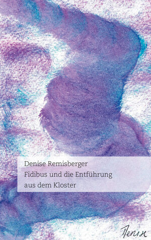 Buchcover Fidibus und die Entführung aus dem Kloster | Denise Remisberger | EAN 9783831621163 | ISBN 3-8316-2116-0 | ISBN 978-3-8316-2116-3