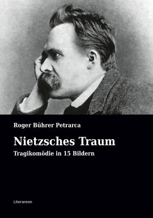 Buchcover Nietzsches Traum | Roger Bührer Petrarca | EAN 9783831621194 | ISBN 3-8316-2119-5 | ISBN 978-3-8316-2119-4