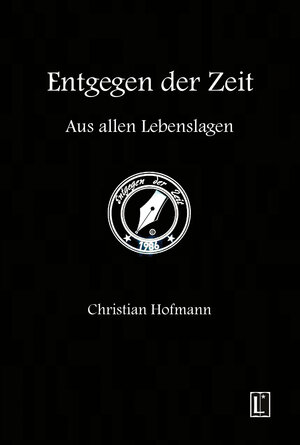 Buchcover Entgegen der Zeit | Christian Hofmann | EAN 9783831621453 | ISBN 3-8316-2145-4 | ISBN 978-3-8316-2145-3