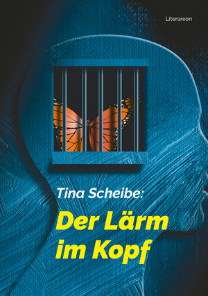 Buchcover Der Lärm im Kopf | Tina Scheibe | EAN 9783831621514 | ISBN 3-8316-2151-9 | ISBN 978-3-8316-2151-4