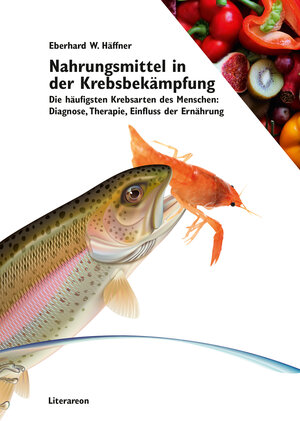 Buchcover Nahrungsmittel in der Krebsbekämpfung | Eberhard W. Häffner | EAN 9783831621606 | ISBN 3-8316-2160-8 | ISBN 978-3-8316-2160-6