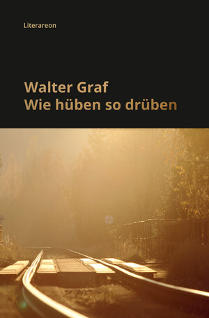 Buchcover Wie hüben so drüben | Walter Graf | EAN 9783831621941 | ISBN 3-8316-2194-2 | ISBN 978-3-8316-2194-1