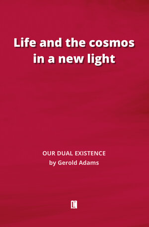 Buchcover Life and the cosmos in a new light | Gerold Adams | EAN 9783831621965 | ISBN 3-8316-2196-9 | ISBN 978-3-8316-2196-5
