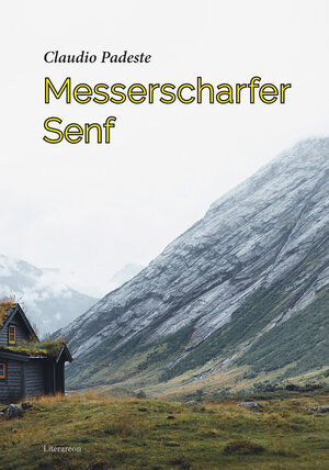 Buchcover Messerscharfer Senf | Claudio Padeste | EAN 9783831622573 | ISBN 3-8316-2257-4 | ISBN 978-3-8316-2257-3