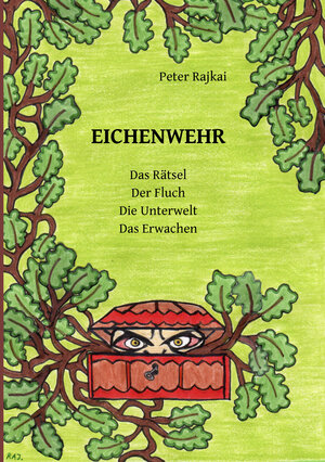 Buchcover EICHENWEHR | Peter Rajkai | EAN 9783831622849 | ISBN 3-8316-2284-1 | ISBN 978-3-8316-2284-9