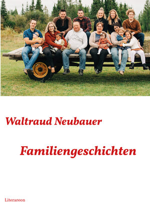 Buchcover Familiengeschichten | Waltraud Neubauer | EAN 9783831623686 | ISBN 3-8316-2368-6 | ISBN 978-3-8316-2368-6
