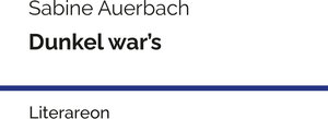 Buchcover Dunkel war’s | Sabine Auerbach | EAN 9783831624157 | ISBN 3-8316-2415-1 | ISBN 978-3-8316-2415-7