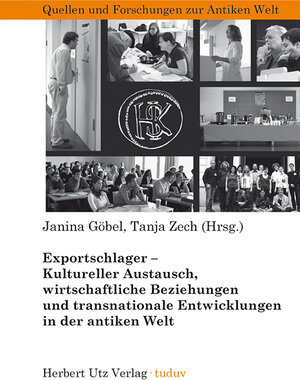 Buchcover Exportschlager – Kultureller Austausch, wirtschaftliche Beziehungen und transnationale Entwicklungen in der antiken Welt  | EAN 9783831640379 | ISBN 3-8316-4037-8 | ISBN 978-3-8316-4037-9
