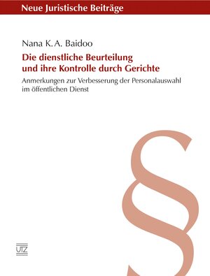 Buchcover Die dienstliche Beurteilung und ihre Kontrolle durch Gerichte | Nana K. A. Baidoo | EAN 9783831646616 | ISBN 3-8316-4661-9 | ISBN 978-3-8316-4661-6